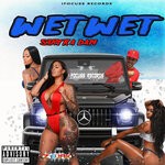 cover: Stryka Dan - Wet Wet (Explicit)