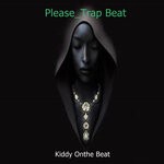 cover: Kiddy Onthe Beat - Please_Trap Beat