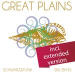 cover: Schwarz & Funk - Great Plains (Extended Versions)