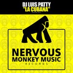 cover: Dj Luis Patty - La Cubana (Original Mix)