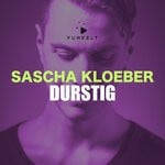 cover: Sascha Kloeber - Durstig