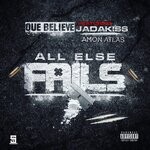 cover: Amon Atlas|Jadakiss|Que Believe - All Else Fails (Explicit)