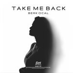 cover: Berk Ocal - Take Me Back