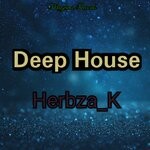 cover: Herbza_k - Deep House