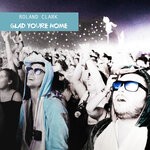 cover: Roland Clark - Glad You're Home