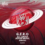 cover: G.e.r.o - All About House Music (Remixes)