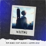 cover: Gemma Rose|Ruduks|Tom Bones - Waiting