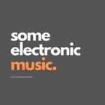 cover: Some Electronic Music - Some Electronic Music