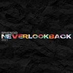 cover: Sphenoid - Never Look Back