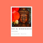 cover: Yavani - 432 Hz Mindfulness