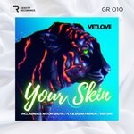 cover: Vetlove|Anton Ishutin - Your Skin (Remixes)