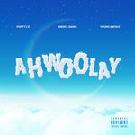 cover: Puffy L'z|Smoke Dawg|Young Smoke - Ahwoolay (Explicit)