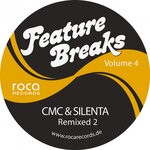 cover: Cmc|Silenta - Feature Breaks Vol 4: Cmc & Silenta Remixed 2 (Explicit)