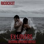 cover: Antichrist Buffalo|Ricoch3t - Ex Lovers