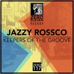 cover: Jazzy Rossco - Keepers Of The Groove