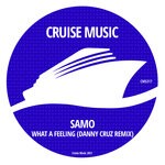 cover: Samo - What A Feeling (Danny Cruz Remix)