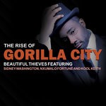 cover: Beautiful Thieves|Kool Keith|Nxumalo Fortune|Sidney Washington - The Rise Of Gorilla City