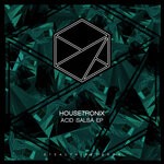 cover: Housetronix - Acid Salsa EP