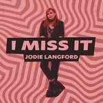 cover: Jodie Langford - I Miss It