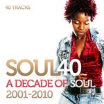 cover: Various - Soul 40: A Decade Of Soul & R&B 2001-2010 (Edit)