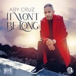 cover: Aby Cruz - It Won't Be Long