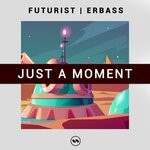 cover: Erbass|Futurist - Just A Moment