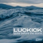 cover: Luckick - Quite Before The Storm