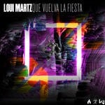 cover: Loui Martz - Que Vuelva La Fiesta