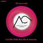 cover: Gil Acevedo - Let Me Take You On A Journey