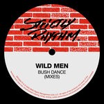 cover: Wild Men - Bush Dance (Mixes)