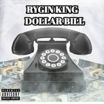 cover: Rygin King - Dollar Bill (Explicit)