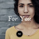 cover: Ulacan Top?u - For You