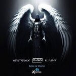 cover: Dj T-go|Eurl Pa$o|Neutronix - King Of Death