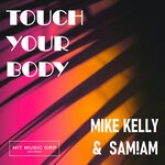 cover: Mike Kelly|Sam!am - Touch Your Body