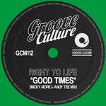 cover: Right To Life - Good Times (Micky More & Andy Tee Mix)