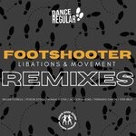 cover: Footshooter - Libations & Movement (Remixed)