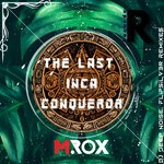 cover: M.rox - The Last Inca Conqueror