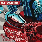 cover: Dj Vadim|Tikaf - Grandma Wine