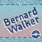 cover: Bernard Walker - My Lover