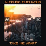 cover: Alfonso Muchacho - Take Me Apart