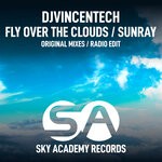 cover: Djvincentech - Fly Over The Clouds / Sunray