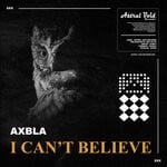 cover: Axbla - I Can't Believe