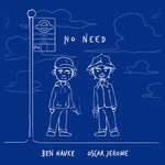 cover: Ben Hauke|OSCAR JEROME - No Need