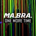 cover: Ma.bra. - One More Time (Ma.Bra. Mix)