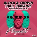 cover: Paul Parsons|Block & Crown - Wanna Feel Your Body