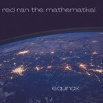 cover: Red Ran The Mathematikal - Equinox