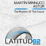 cover: Astur|Martin Minnucci - The Rhythm Of The Future