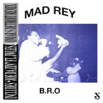 cover: Mad Rey - B.R.O