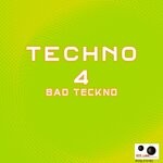 cover: Bad Teckno - Techno 4