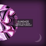 cover: Sundaze - Have You Seen The Stars Tonight?